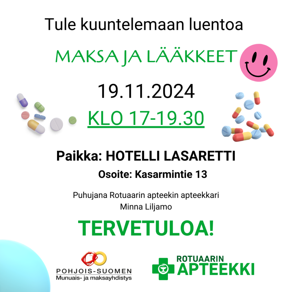 Maksa ja lääkkeet -luento 19.11. klo 17 hotelli Lasaretissa. Tervetuloa!