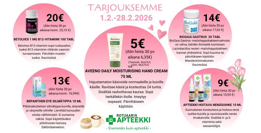 Tarjoukset helmikuussa Rotuaarin apteekissa Oulun keskustassa tai verkossa.